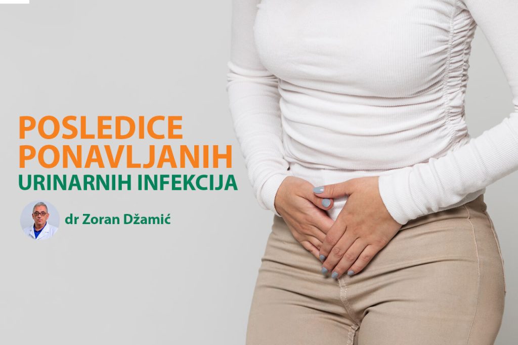 Posledice ponavljanih urinarnih infekcija- dr Zoran Džamić